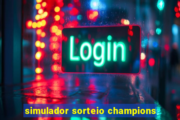 simulador sorteio champions